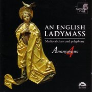 Anonymous 4 - An English Ladymass (1992)