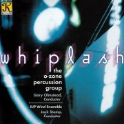 The O-Zone Percussion Group - Whiplash (2001)