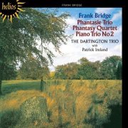 The Dartington Piano Trio - Bridge: Phantasie Trio, Piano Trio & Phantasy for piano quartet (2001)