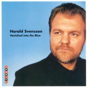 Harald Svensson - Vanished Into the Blue (1998)