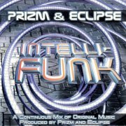 Prizm & Eclipse - Intelli-Funk (1999)