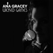 Ana Gracey - Wicked Games (2018)