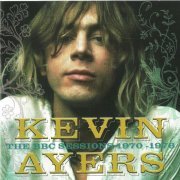 Kevin Ayers - The BBC Sessions 1970- 1976 (2005)