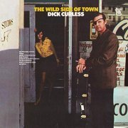 Dick Curless - The Wild Side Of Town (1969/2019)