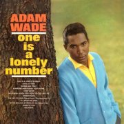 Adam Wade - One Is a Lonely Number (2025)