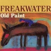 Freakwater - Old Paint (1995)