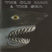 The Old Man & The Sea - The Old Man & The Sea (1972) CD Rip