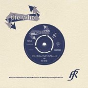 The Who - The Reaction Singles [Remastered] (1966/2015) [Vinyl]