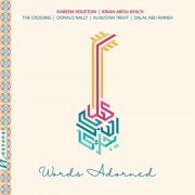 Dalal Abu Amneh, Donald Nally, Al-Bustan Takht, The Crossing - Words Adorned (Live) (2021) [Hi-Res]