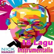 Nick Mamahit - 18 Kumpulan Lagu Instrumentalia (2019)