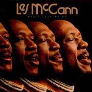 Les McCann - Music Lets Me Be (1977)
