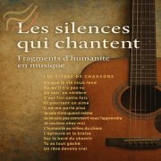 Gilles Roberge - Les silences qui chantent / Fragments d’humanité en musique (2025)