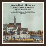 Sächsisches Vocalensemble, Batzdorfer Hofkapelle, Matthias Jung, Magdalene Harer, Bernadette Beckermann, Tobias Hunger, Felix Schwandtke - Johann David Heinichen: German sacred Cantatas (2024)