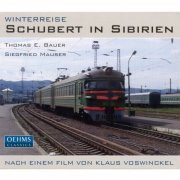 Thomas E. Baue, Siegfried Mauser - Schubert in Sibirien (2006)