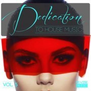 Dedication to House Music, Vol. 5 (2015)