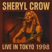 Sheryl Crow - Live in Tokyo 1998 (2025)