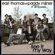 Earl Thomas, Paddy Millner, The Big Sound - See It My Way (2011)