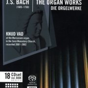 Knud Vad - J. S. Bach: The Organ Works-Die Orgelwerke (2005) [SACD]