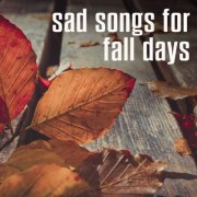 VA - sad songs for fall days (2025)