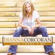 Dianna Corcoran - Then There's Me (2007) [FLAC]