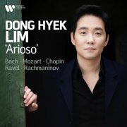 Dong Hyek Lim - 'Arioso' - Bach, Mozart, Chopin, Ravel, Rachmaninov (2025)