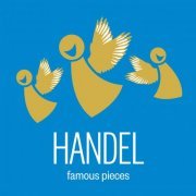 Akademie für Alte Musik Berlin, Bernhard Forck, B'Rock Orchestra, Dmitry Sinkovsky, La Nuova Musica, David Bates, Magdalena Kožená, Francesca Aspromonte - Handel: Famous Pieces (2023) [Hi-Res]