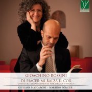 Giuliana Maccaroni, Martino Pòrcile - Gioachino Rossini: Di piacer mi balza il cor (Transcription for Organ 4 Hands) (2019)