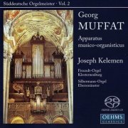 Joseph Kelemen - Muffat: Suddeutsche Orgelmeister, Vol. 2-Apparatus musico-organisticus (2005) [SACD]