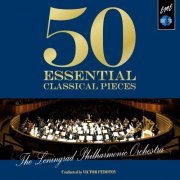 Leningrad Philharmonic Orchestra, Victor Fedotov - 50 Essential Classical Pieces (2012)