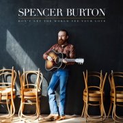 Spencer Burton - Don't Let the World See Your Love (2014)
