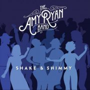 The Amy Ryan Band - Shake & Shimmy (2021)