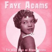 Faye Adams - The Very Best of Atomic Adams (Remastered) (2021)