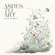Lucie Hendry - Ashes to Art (2026) Hi Res