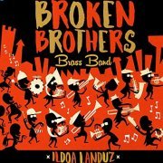 Broken Brothers Brass Band - Ildoa Landuz (2016)