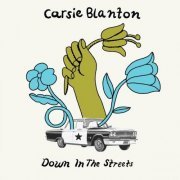 Carsie Blanton - Down In The Streets (2023)