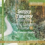 The Taneyev Quartet - Taneyev: Complete String Quartets, Vol. 5 (1985) [2006]