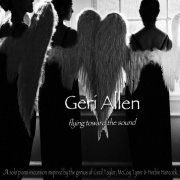 Geri Allen - Flying Toward the Sound (2010)