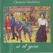 Clemens van de Ven - Is It You (2015)