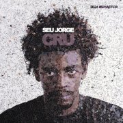 Seu Jorge - Cru (2024 Remaster) (2024) [Hi-Res]