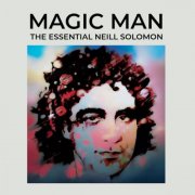 Neill Solomon - Magic Man - The Essential Neill Solomon (2025 Remaster) (2025) [Hi-Res]