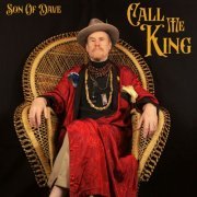 Son Of Dave - Call Me King (2022)