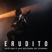 Diogo Mendes - Erudito - Isto não é uma Guitarra de Coimbra (2022) [Hi-Res]