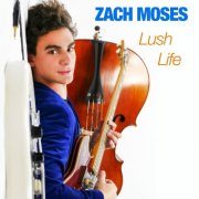 Zach Moses - Lush Life (2025)