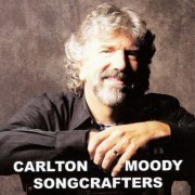 Carlton Moody - Carlton Moody Songcrafters (2020)