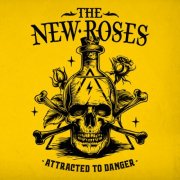 The New Roses - Attracted To Danger (2024) [Hi-Res]