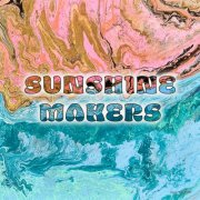 Sunshine Makers - The Sun Still Shines (2025)