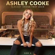 Ashley Cooke - Already Drank That Beer - Side A (2021)