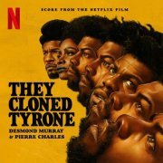 Desmond Murray, Pierre Charles - They Cloned Tyrone (Score from the Netflix Film) (2023) [Hi-Res]