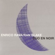 Enrico Rava, Ran Blake - Duo en noir (1999) CD-Rip