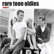 Various Artists - Rare Teen Oldies Vol. 1 (2012)
